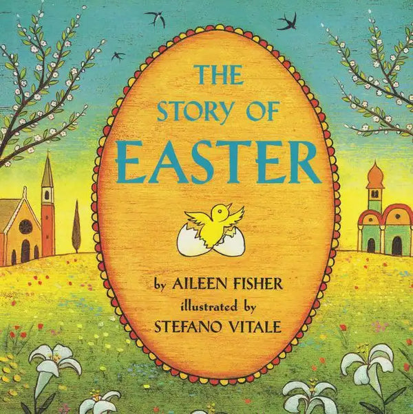 The Story of Easter: An Easter and Springtime Book for Kids - Paperback