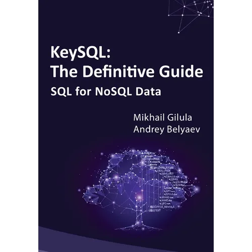KeySQL The Definitive Guide: SQL for NoSQL Data - Paperback