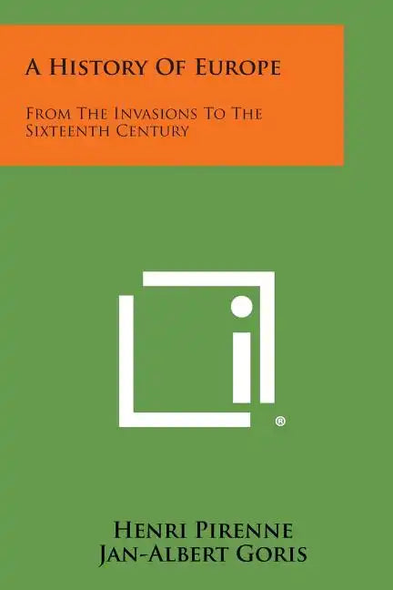 A History of Europe: From the Invasions to the Sixteenth Century - Paperback