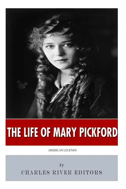 American Legends: The Life of Mary Pickford - Paperback