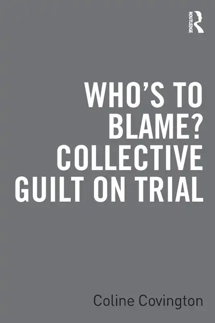 Who's to Blame? Collective Guilt on Trial - Paperback