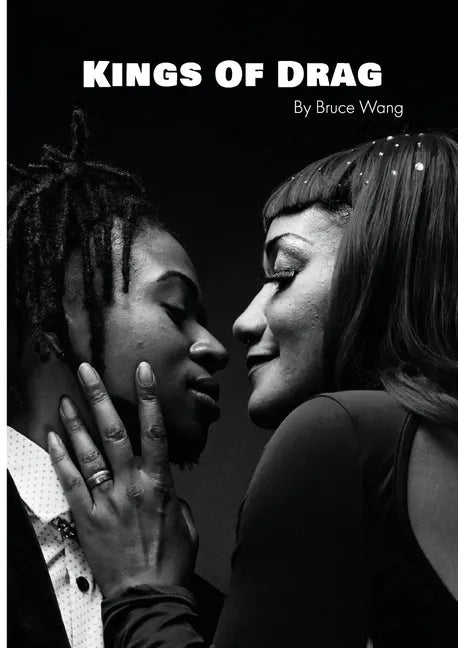 Kings of Drag: A detailed look at London Drag Kings - Paperback