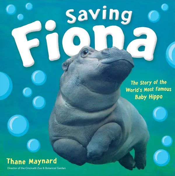 Saving Fiona: The Story of the World's Most Famous Baby Hippo - Hardcover