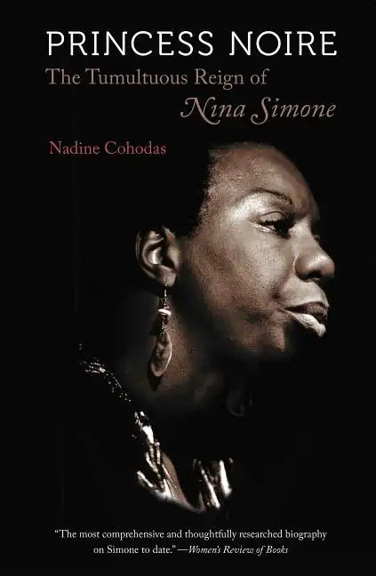 Princess Noire: The Tumultuous Reign of Nina Simone - Paperback