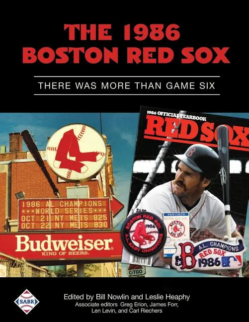 The 1986 Boston Red Sox: There Was More Than Game Six - Paperback