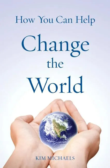 How You Can Help Change the World - Paperback