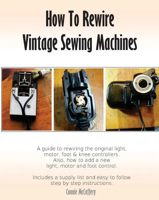 How To Rewire Vintage Sewing Machines - Paperback