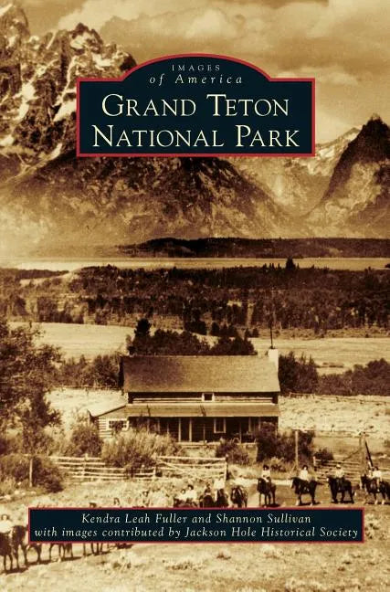 Grand Teton National Park - Hardcover