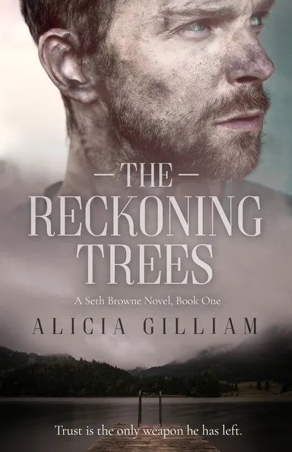 The Reckoning Trees: A Seth Browne Novel, Book One - Paperback