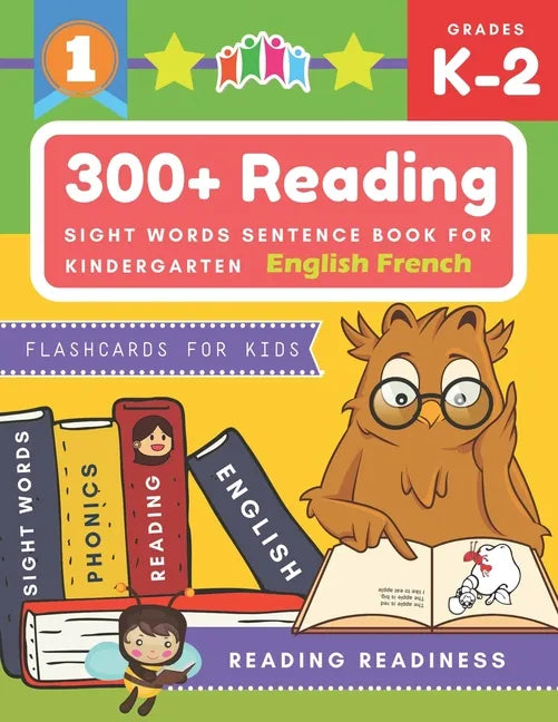 300+ Reading Sight Words Sentence Book for Kindergarten English French Flashcards for Kids: I Can Read several short sentences building games plus lea - Paperback