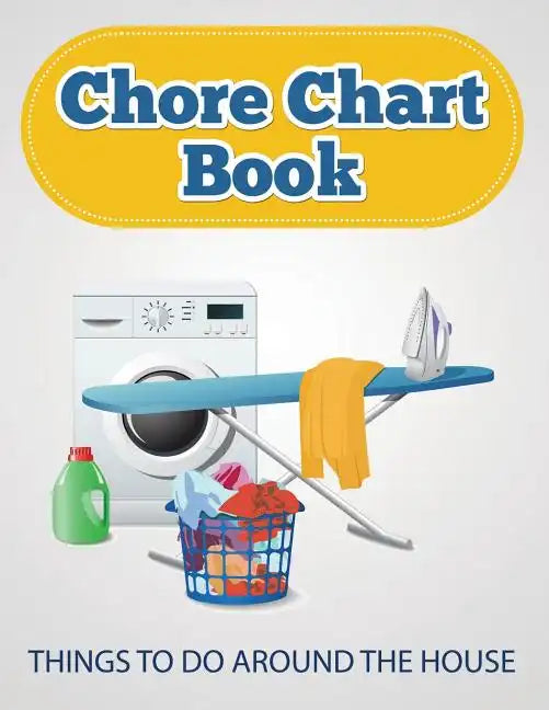 Chore Chart Book (Things to Do Around the House) - Paperback