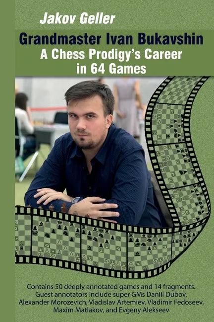 Grandmaster Ivan Bukavshin: A Chess Prodigy's Career in 64 Games - Paperback