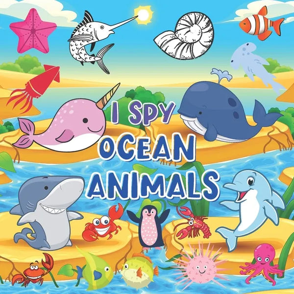 I Spy Ocean Animals: A Fun Guessing Game For Children Ages 2-6 Years Old, Picture Puzzle Book With High Quality Kids Friendly Images - Paperback
