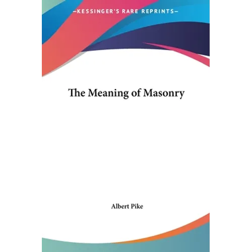 The Meaning of Masonry - Hardcover