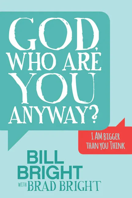 God, Who Are You Anyway?: I Am Bigger Than You Think - Paperback