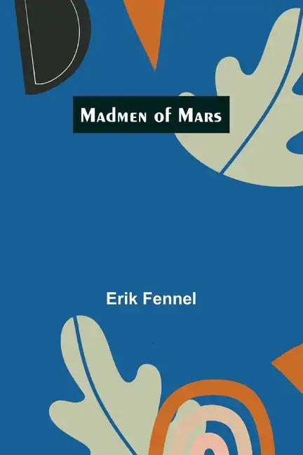 Madmen of Mars - Paperback