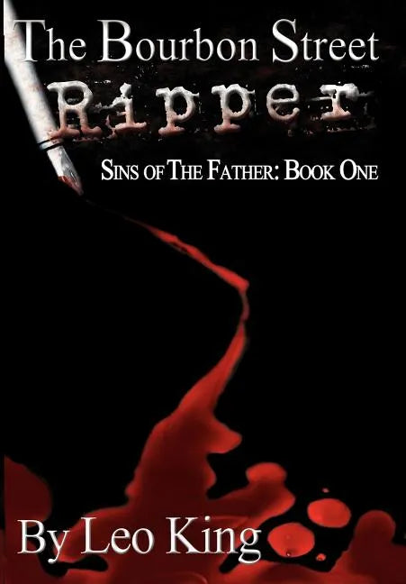 Sins of the Father: The Bourbon Street Ripper - Hardcover