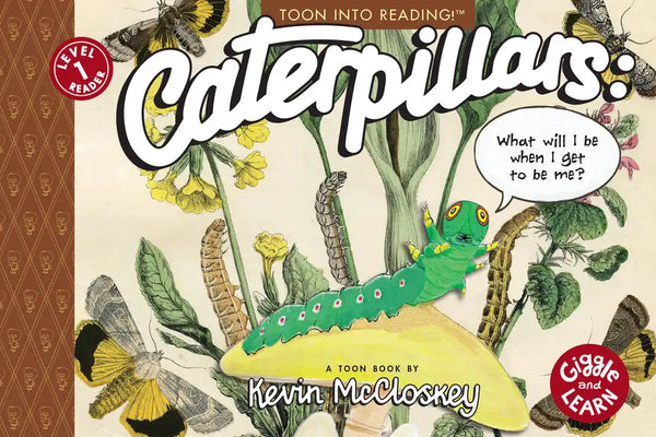 Caterpillars: What Will I Be When I Get to Be Me?: Toon Level 1 - Paperback