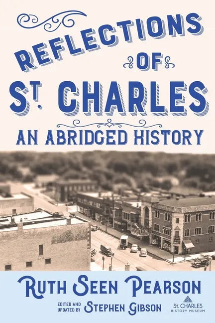 Reflections of St. Charles: An Abridged History - Paperback