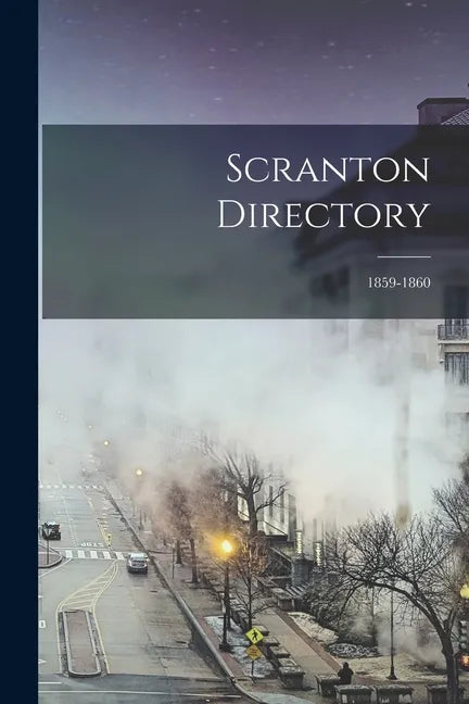 Scranton Directory; 1859-1860 - Paperback
