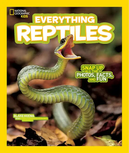 National Geographic Kids Everything Reptiles: Snap Up All the Photos, Facts, and Fun - Paperback