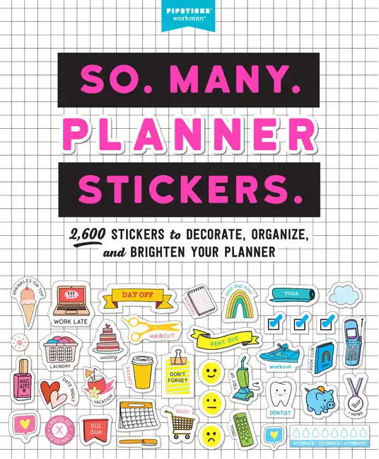 So. Many. Planner Stickers.: 2,600 Stickers to Decorate, Organize, and Brighten Your Planner - Paperback