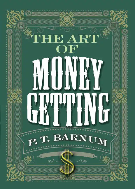 The Art of Money Getting - Paperback