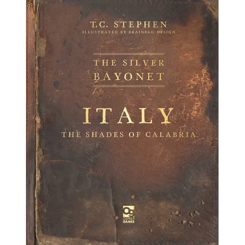 The Silver Bayonet: Italy: The Shades of Calabria - Paperback