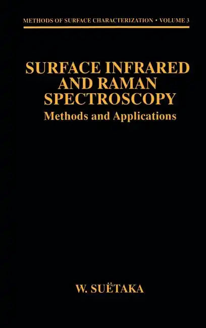 Surface Infrared and Raman Spectroscopy: Methods and Applications - Hardcover