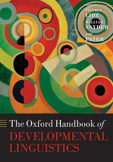 The Oxford Handbook of Developmental Linguistics - Paperback