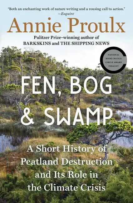 Fen, Bog and Swamp: A Short History of Peatland Destruction and Its Role in the Climate Crisis - Paperback