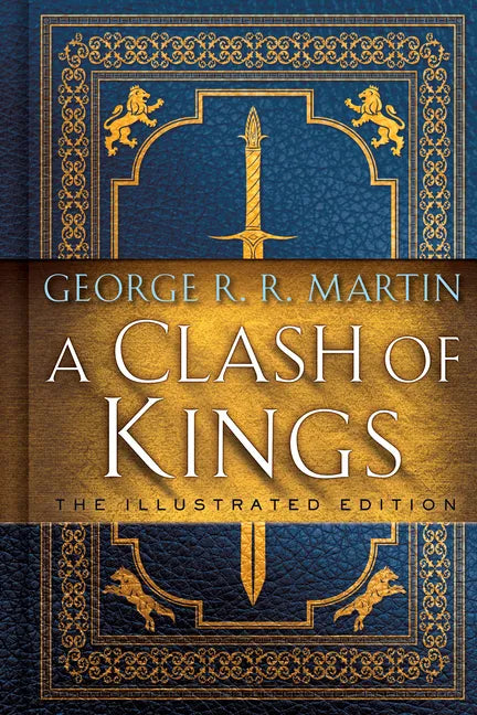 A Clash of Kings: The Illustrated Edition - Hardcover