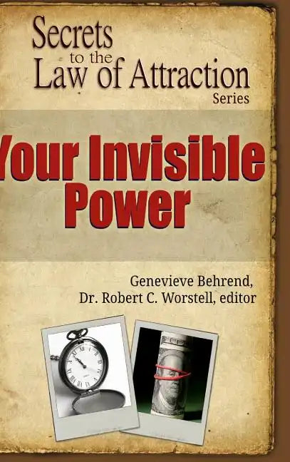 Your Invisible Power - Secrets to the Law of Attraction - Hardcover