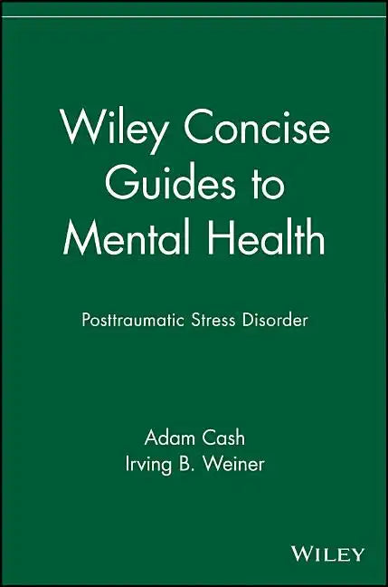 Wiley Concise Guides to Mental Health: Posttraumatic Stress Disorder - Paperback