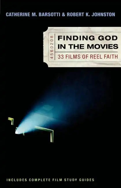 Finding God in the Movies: 33 Films of Reel Faith - Paperback