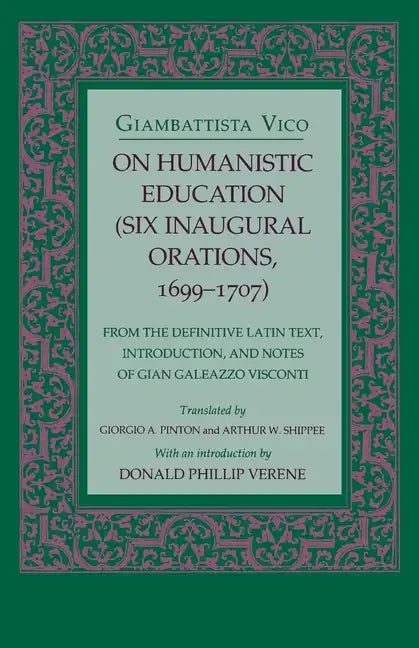 On Humanistic Education: Six Inaugural Orations, 1699 1707 - Paperback