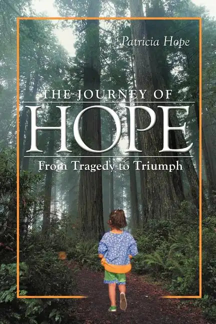 The Journey of Hope: From Tragedy to Triumph - Paperback