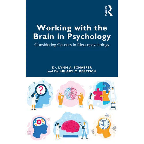 Working with the Brain in Psychology: Considering Careers in Neuropsychology - Paperback