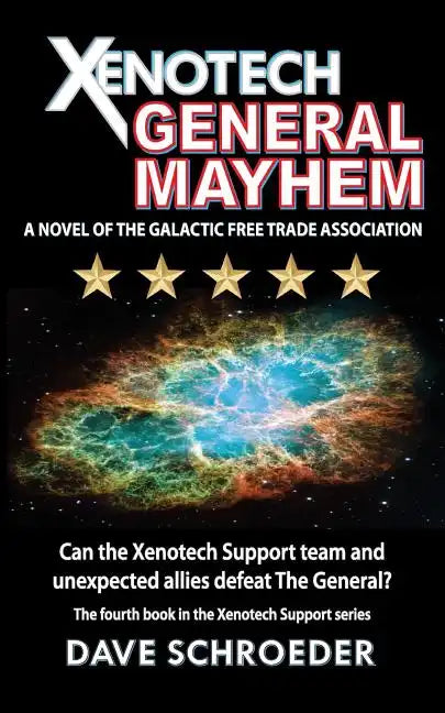Xenotech General Mayhem: A Novel of the Galactic Free Trade Association - Paperback