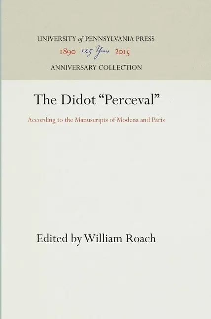 The Didot Perceval: According to the Manuscripts of Modena and Paris - Hardcover