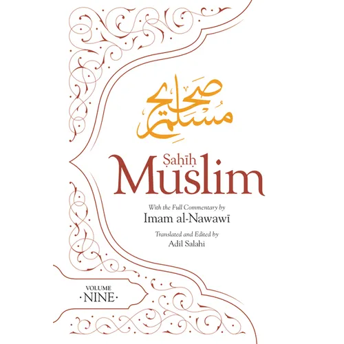 Sahih Muslim (Volume 9): With the Full Commentary by Imam Nawawi - Hardcover