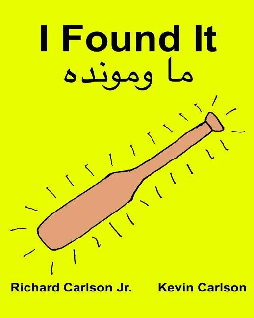 I Found It: Children's Picture Book English-Pashto (Bilingual Edition) (www.rich.center) - Paperback