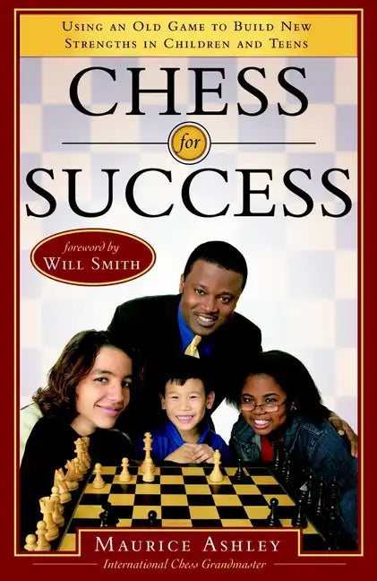 Chess for Success: Using an Old Game to Build New Strengths in Children and Teens - Paperback