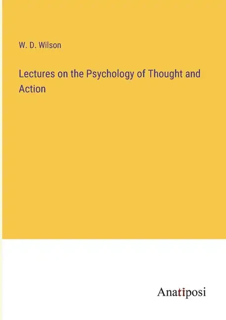 Lectures on the Psychology of Thought and Action - Paperback