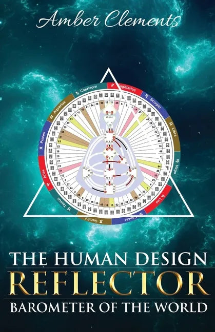 The Human Design Reflector: Barometer of the World - Paperback