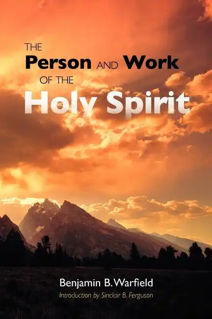 The Person and Work of the Holy Spirit - Paperback