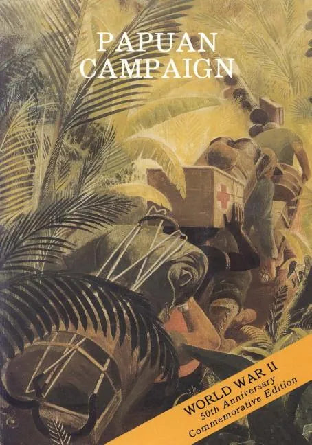 Papuan Campaign: The Buna-Sanananda Operation (16 November 1942 - 23 January 1943) - Paperback