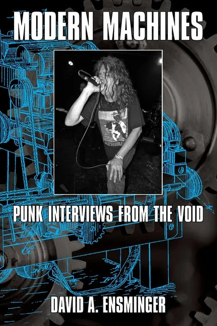 Modern Machines: Punk Interviews From the Void - Paperback
