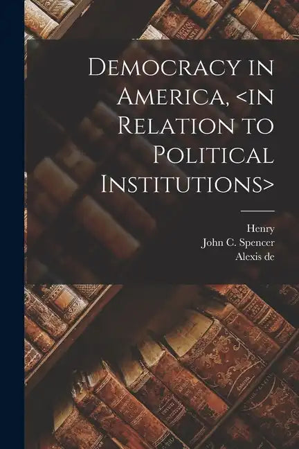 Democracy in America, - Paperback