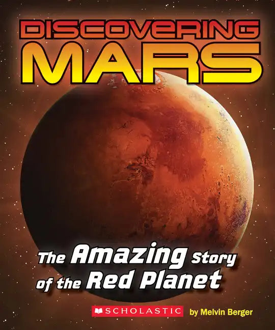 Discovering Mars: The Amazing Story of the Red Planet - Paperback